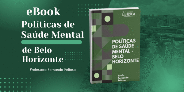 E-book Políticas de Saúde Mental em Belo Horizonte: Resumo Estratégico + Questões Comentadas